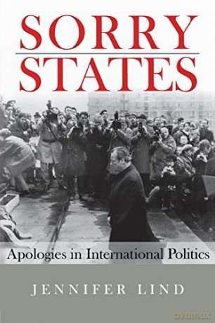 Sorry States: Apologies in International Politics (Cornell Studies in Security Affairs) - Jennifer Lind [KSIĄŻKA]