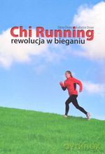 Chi Running. Rewolucja w bieganiu - Loren Cordain, Joe Friel [KSIĄŻKA]