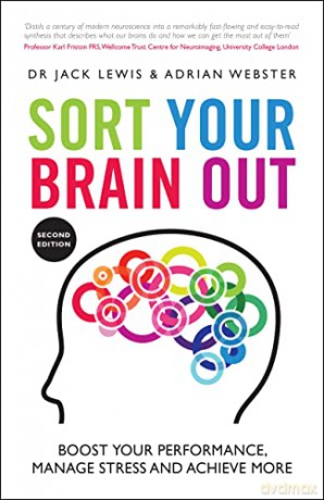 Sort Your Brain Out: Boost Your Performance, Manage Stress and Achieve More - Adrian Webster [KSIĄŻKA]