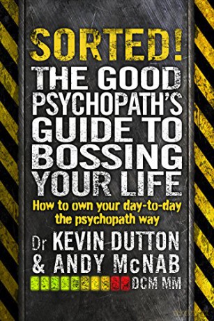 Sorted!: The Good Psychopath's Guide to Bossing Your Life - Andy McNab [KSIĄŻKA]