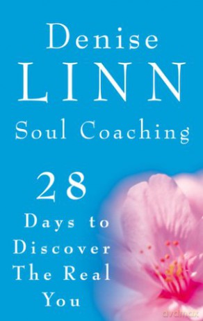 Soul Coaching: 28 Days to Discover the Real You - Denise Linn [KSIĄŻKA]