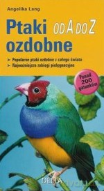 Ptaki ozdobne od A do Z - Angelika Lang [KSIĄŻKA]