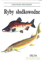 Ryby słodkowodne - leksykon przyrody - Karel Pecl [KSIĄŻKA]