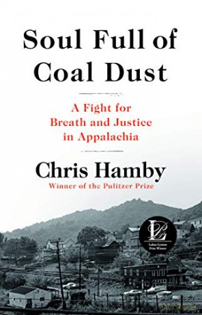 Soul Full of Coal Dust: A Fight for Breath and Justice in Appalachia - Chris Hamby [KSIĄŻKA]