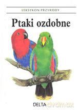 Ptaki ozdobne - leksykon przyrody - Stanislav Chvapil [KSIĄŻKA]