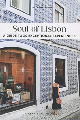 Soul of Lisbon: A Guide to 30 Exceptional Experiences - Lauriane Gepner [KSIĄŻKA]