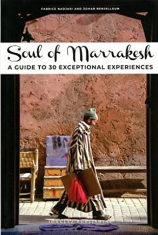 Soul of Marrakesh: A guide to 30 exceptional experiences - Jonglez [KSIĄŻKA]