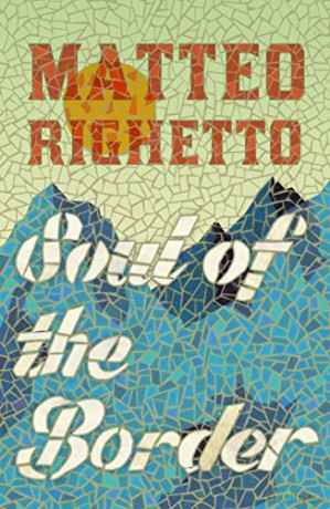 Soul of the Border - Matteo Righetto [KSIĄŻKA]