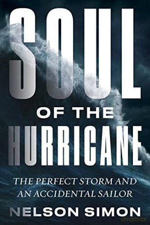 Soul of the Hurricane: The Perfect Storm and an Accidental Sailor - Nelson Simon [KSIĄŻKA]