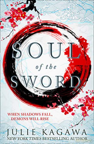 Soul Of The Sword: The gripping epic fantasy from New York Times bestseller Julie Kagawa perfect for fans of Sarah J Maas: Book 2 (Shadow of the Fox) - Julie Kagawa [KSIĄŻKA]