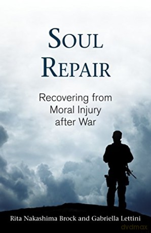Soul Repair: Recovering from Moral Injury After War - Gabriella Lettini [KSIĄŻKA]
