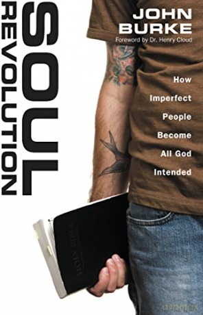 Soul Revolution: How Imperfect People Become All God Intended - John Burke [KSIĄŻKA]
