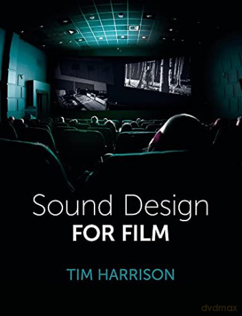 Sound Design for Film - Tim Harrison [KSIĄŻKA]
