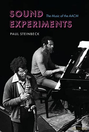 Sound Experiments: The Music of the AACM - Paul Steinbeck [KSIĄŻKA]