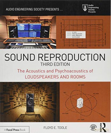 Sound Reproduction: The Acoustics and Psychoacoustics of Loudspeakers and Rooms (Audio Engineering Society Presents) - Floyd Toole [KSIĄŻKA]