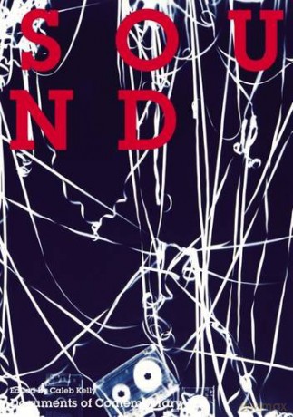 Sound: (Documents of Contemporary Art) - Caleb Kelly [KSIĄŻKA]