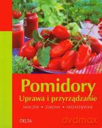 Pomidory. Uprawa i przyrządzanie - Eva Schumann [KSIĄŻKA]