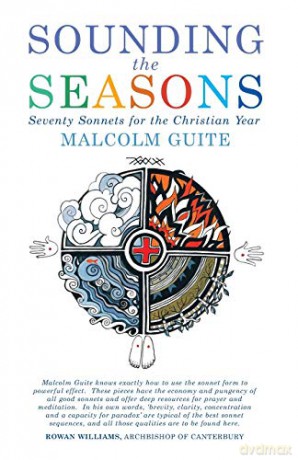 Sounding the Seasons: Seventy sonnets for Christian year - Malcolm Guite [KSIĄŻKA]