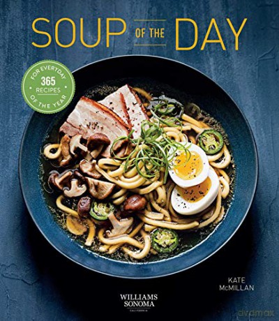 Soup of the Day: 365 Recipes for Every Day of the Year (365 Series) - Kate McMillan [KSIĄŻKA]