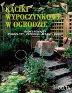 Kąciki wypoczynkowe w ogrodzie - Siegfried Stein [KSIĄŻKA]