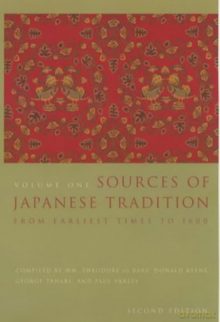 Sources of Japanese Tradition: From Earliest Times to 1600 (Introduction to Asian Civilizations) - Wm. Theodore De Bary [KSIĄŻKA]