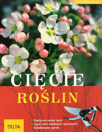Cięcie roślin - Haas Hansjorg [KSIĄŻKA]