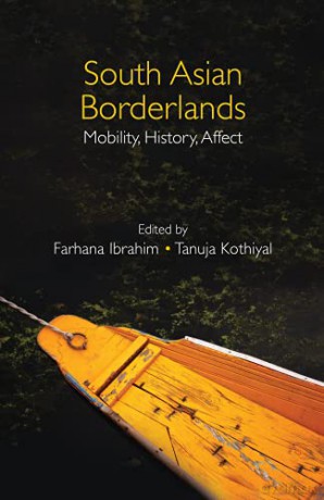 South Asian Borderlands: Mobility, History, Affect - Farhana Ibrahim [KSIĄŻKA]