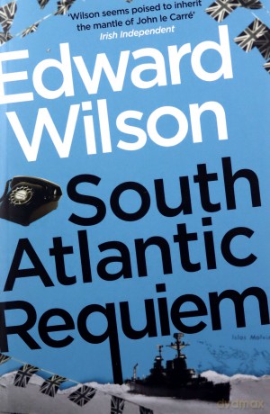 South Atlantic Requiem: A gripping Falklands War espionage thriller by a former special forces officer (William Catesby) - Edward Wilson [KSIĄŻKA]
