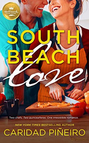 South Beach Love: Now a Hallmark Channel Original Movie! - Caridad Pineiro [KSIĄŻKA]