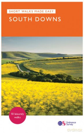 South Downs Short Walks Made Easy | Ordnance Survey | 10 Accessible Walks For Everybody | Guidebook | England | Walks | Adventure: 10 Leisurely Walks (OS Short Walks Made Easy): 2 - Ordnance Survey [KSIĄŻKA]