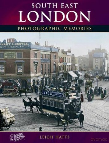 South East London: Photographic Memories - Leigh Hatts [KSIĄŻKA]