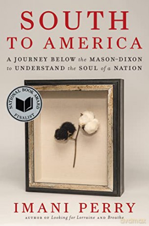South to America: A Journey Below the Mason-Dixon to Understand the Soul of a Nation - Imani Perry [KSIĄŻKA]
