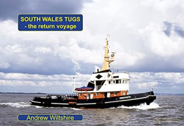 South Wales Tugs - the return voyage - Andrew Wiltshire [KSIĄŻKA]