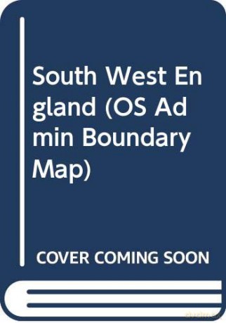 South West England: 8 (OS Admin Boundary Map) - Ordnance Survey [KSIĄŻKA]