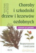 Choroby i szkodniki drzew i krzewów ozdobnych - Gerard Meudec, Jean-Yves Prat, Denis Retournard [KSIĄŻKA]