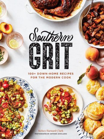 Southern Grit: 100+ Down-Home Recipes for the Modern Cook - Kelsey Barnard Clark [KSIĄŻKA]