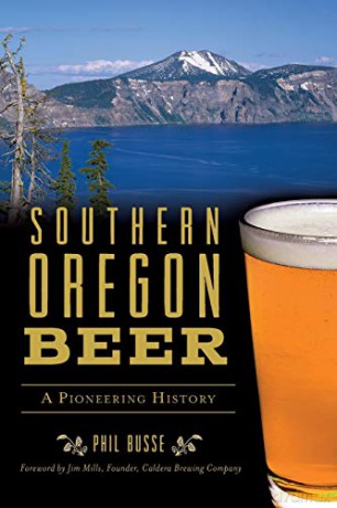 Southern Oregon Beer: A Pioneering History (American Palate) [KSIĄŻKA]