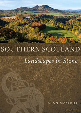 Southern Scotland: Landscapes in Stone - Alan McKirdy [KSIĄŻKA]