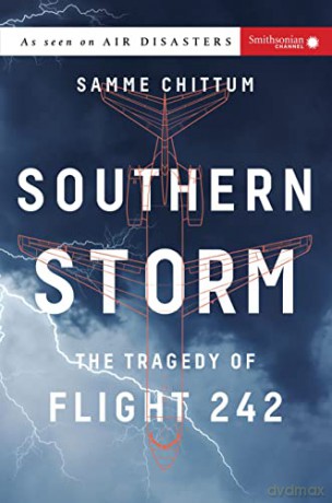 Southern Storm: The Tragedy of Flight 242 (Air Disasters) - Samme Chittum [KSIĄŻKA]