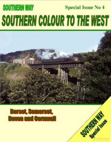 Southern Way Special Issue: No. 4: Southern Colour to the West: Dorset, Somerset, Devon and Cornwall (Southern Way Special Issue: Southern Colour to the West: Dorset, Somerset, Devon and Cornwall) - Kevin Robertson [KSIĄŻKA]