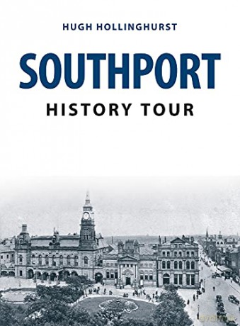 Southport History Tour - Hugh Hollinghurst [KSIĄŻKA]