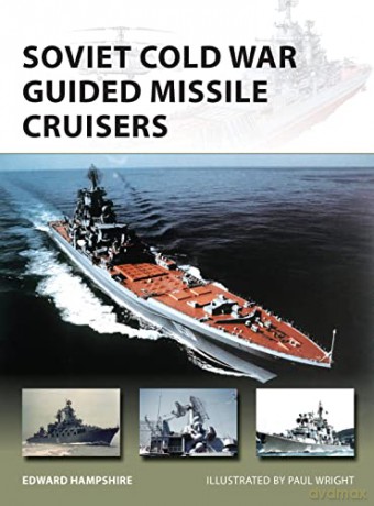 Soviet Cold War Guided Missile Cruisers (New Vanguard) - Dr Edward Hampshire [KSIĄŻKA]