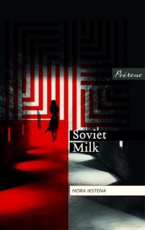 Soviet Milk - Nora Ikstena [KSIĄŻKA]