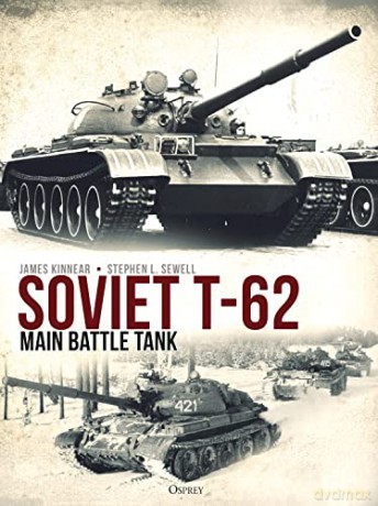 Soviet T-62 Main Battle Tank - James Kinnear [KSIĄŻKA]