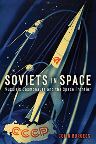 Soviets in Space: Russia's Cosmonauts and the Space Frontier (Kosmos) - Colin Burgess [KSIĄŻKA]