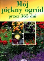 Mój piękny ogród przez 365 dni - Jurgen Wolff [KSIĄŻKA]