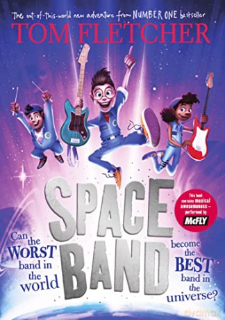 Space Band: The out-of-this-world new adventure from the number-one-bestselling author Tom Fletcher - Tom Fletcher [KSIĄŻKA]