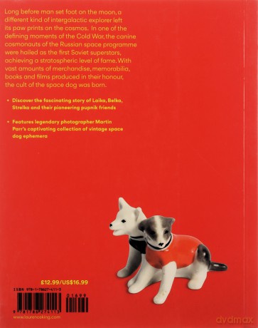 Space Dogs: The Story of the Celebrated Canine Cosmonauts - Martin Parr [KSIĄŻKA]