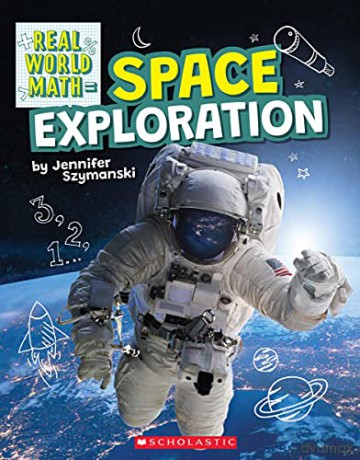 Space Exploration (Real World Math) - Jennifer Szymanski [KSIĄŻKA]