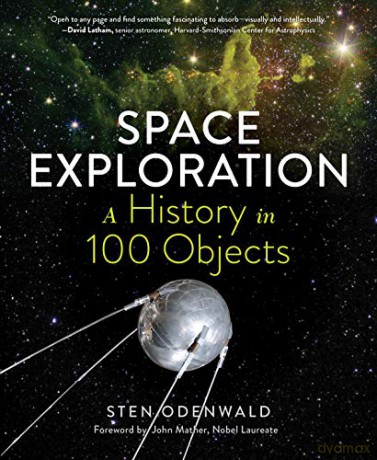 Space Exploration: A History in 100 Objects - Sten Odenwald [KSIĄŻKA]